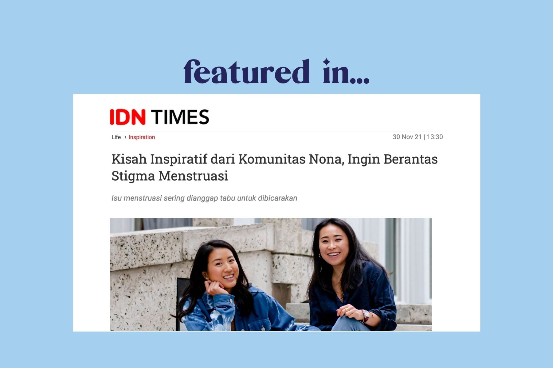 IDN Media - Kisah Inspiratif dari Komunitas Nona, Ingin Berantas Stigma Menstruasi - Nona Woman